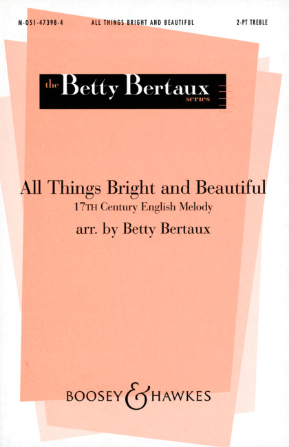 All Things Bright and Beautiful&nbsp;&nbsp;für Kinderchor (SA) und Klavier (Orgel)&nbsp;&nbsp;Chorpartitur
