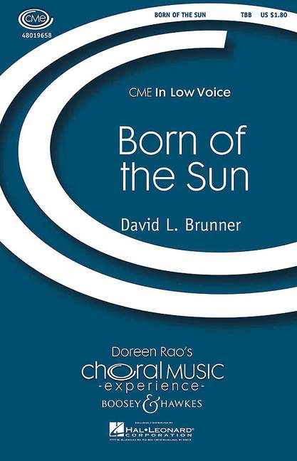 Brunner, David L.: Born of the Sun&nbsp;&nbsp;für Männerchor, Horn und Klavier&nbsp;&nbsp;
