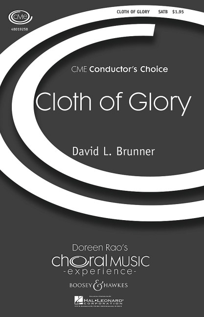 Brunner, David L.: The cloth of glory&nbsp;&nbsp;für gemischter Chor (SATB), Violoncello und Klavier&nbsp;&nbsp;Chorpartitur
