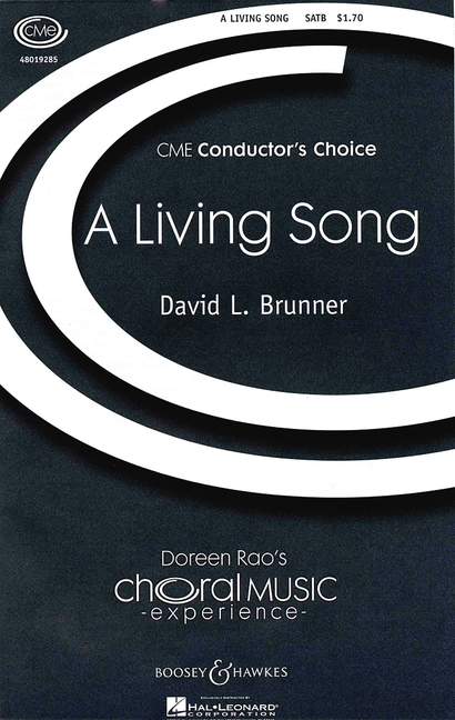 Brunner, David L.: A Living Song&nbsp;&nbsp;für gemischter Chor (SATB) und Klavier (Kammerorchester)&nbsp;&nbsp;Chorpartitur