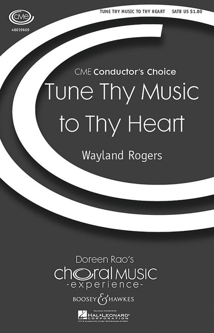 Rogers, Wayland: Tune thy music to thy heart&nbsp;&nbsp;für gemischter Chor (SATB) a cappella&nbsp;&nbsp;Chorpartitur