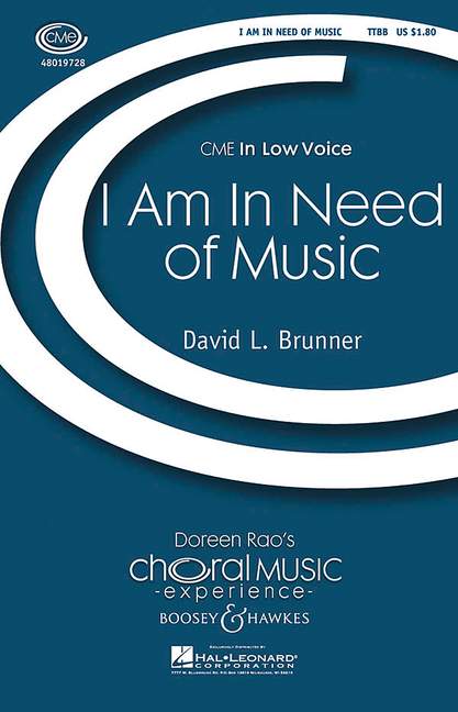 Brunner, David L.: I Am In Need of Music&nbsp;&nbsp;für Männerchor (TTBB) und Klavier&nbsp;&nbsp;Chorpartitur