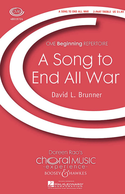 Brunner, David L.: A Song to End All War&nbsp;&nbsp;für Kinderchor und Klavier&nbsp;&nbsp;