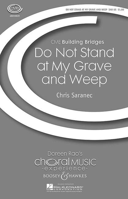 Saranec, Chris: Do Not Stand at My Grave and Weep&nbsp;&nbsp;für gemischter Chor (SAB) und Klavier oder Orgel&nbsp;&nbsp;