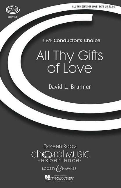 Brunner, David L.: All Thy Gifts of Love&nbsp;&nbsp;für gemischter Chor (SATB) und Klavier&nbsp;&nbsp;
