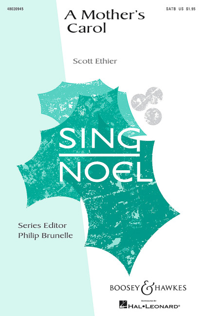 Ethier, Scott: A Mother's Carol&nbsp;&nbsp;für gemischter Chor (SATB) und Horn in F&nbsp;&nbsp;Sing- und Spielpartitur