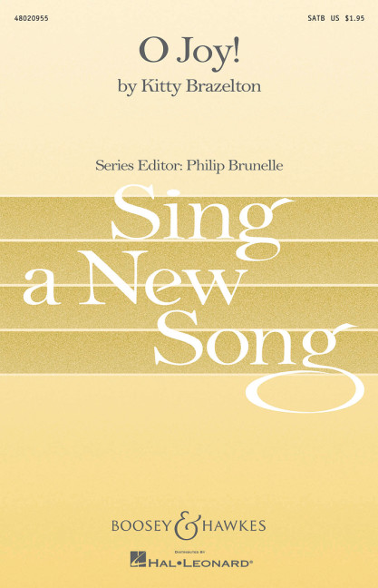Brazelton, Kitty: O Joy!&nbsp;&nbsp;für gemischter Chor (SATB) und Klavier&nbsp;&nbsp;Chorpartitur