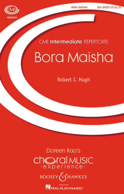 Hugh, Robert: Bora Maisha&nbsp;&nbsp;für Chor (SSA), Solos ad libitum, Klavier und Schlagwerk (Djembe und S&nbsp;&nbsp;Sing- und Spielpartitur