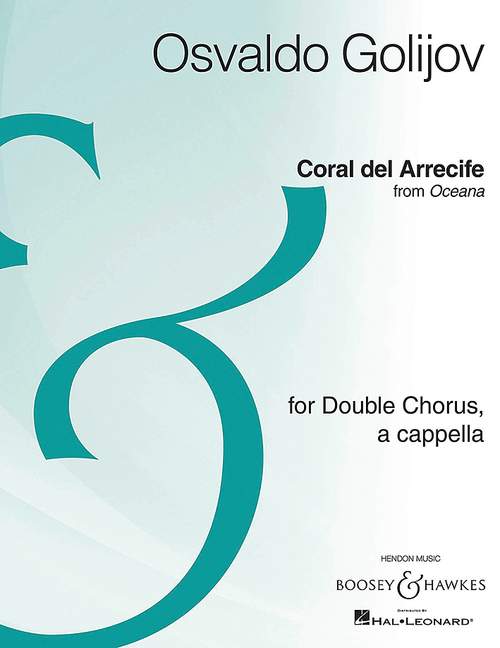 Golijov, Osvaldo: Coral del Arrecife&nbsp;&nbsp;für 2 gemischte Chöre (SATB/SATB) a cappella&nbsp;&nbsp;Chorpartitur