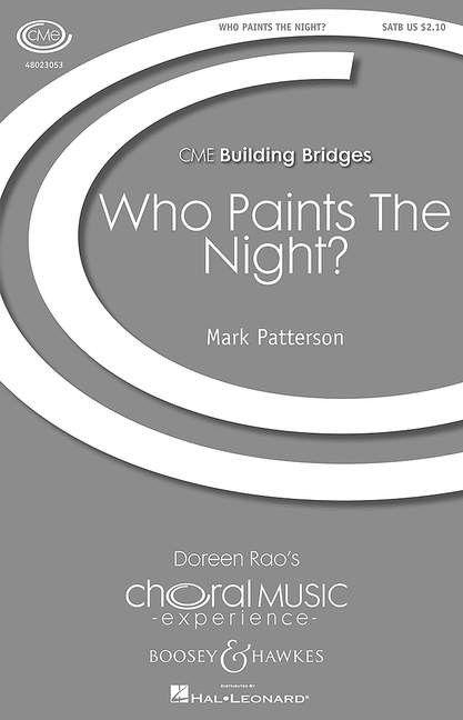 Patterson, Mark: Who Paints the Night?&nbsp;&nbsp;für gemischter Chor (SATB) und Klavier&nbsp;&nbsp;Chorpartitur