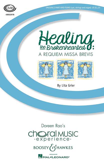 Grier, Lita: Healing the Brokenhearted: A Requiem Missa Brevis&nbsp;&nbsp;für Chor (SSA) und Klavier, Streicher ad libitum&nbsp;&nbsp;Chorpartitur