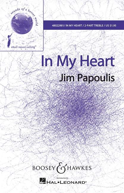 Papoulis, Jim: In My Heart&nbsp;&nbsp;für Chor (SS) und Klavier&nbsp;&nbsp;Chorpartitur
