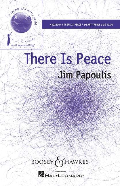 Papoulis, Jim: There Is Peace&nbsp;&nbsp;für Chor (SA), Sopran und Klavier&nbsp;&nbsp;Chorpartitur