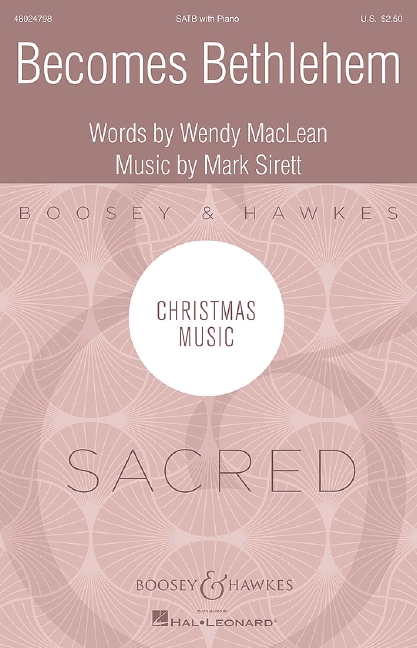 Sirett, Mark: Becomes Bethlehem&nbsp;&nbsp;für gemischter Chor (SATB) und Klavier&nbsp;&nbsp;Chorpartitur