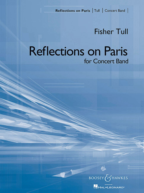 Reflections on Paris&nbsp;&nbsp;für Blasorchester&nbsp;&nbsp;Partitur und Stimmen