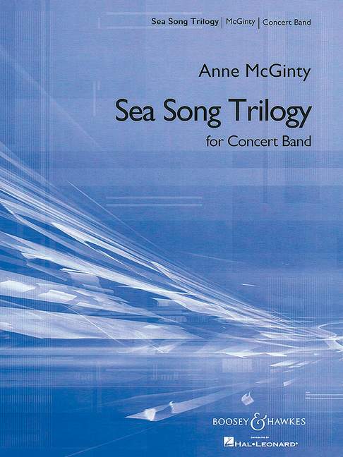 McGinty, Anne: Sea Song Trilogy&nbsp;&nbsp;für Blasorchester&nbsp;&nbsp;Partitur und Stimmen
