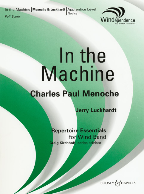 Menoche, Charles Paul: In the Machine&nbsp;&nbsp;für Blasorchester&nbsp;&nbsp;Partitur