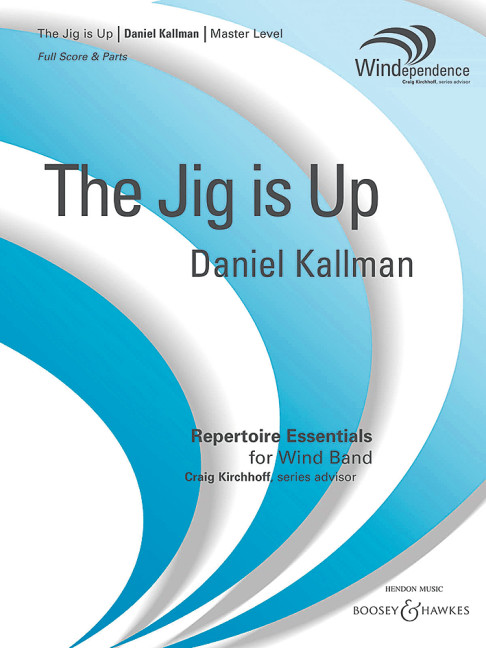 The Jig is Up&nbsp;&nbsp;für Blasorchester&nbsp;&nbsp;Partitur und Stimmen