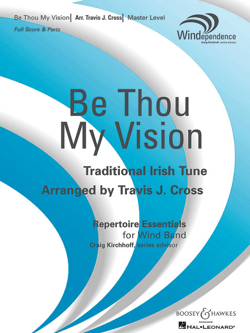 Be Thou My Vision&nbsp;&nbsp;für Blasorchester und gemischter Chor (ad libitum)&nbsp;&nbsp;Partitur und Stimmen
