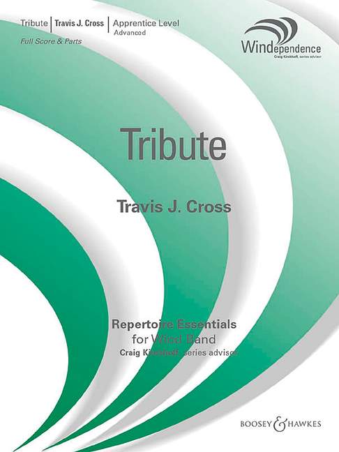 Cross, Travis J.: Tribute&nbsp;&nbsp;für Blasorchester&nbsp;&nbsp;Partitur und Stimme
