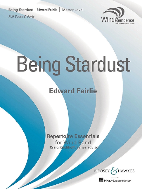 Being Stardust&nbsp;&nbsp;for concert band&nbsp;&nbsp;score