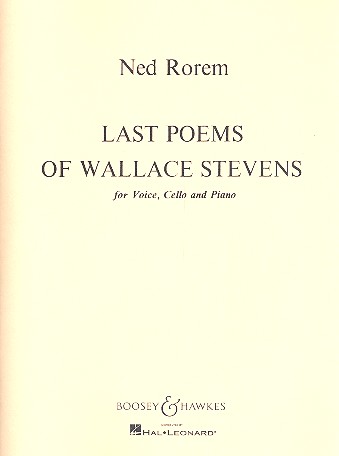 Last Poems of Wallace Stevens  für Gesang, Violoncello und Klavier  Stimmen