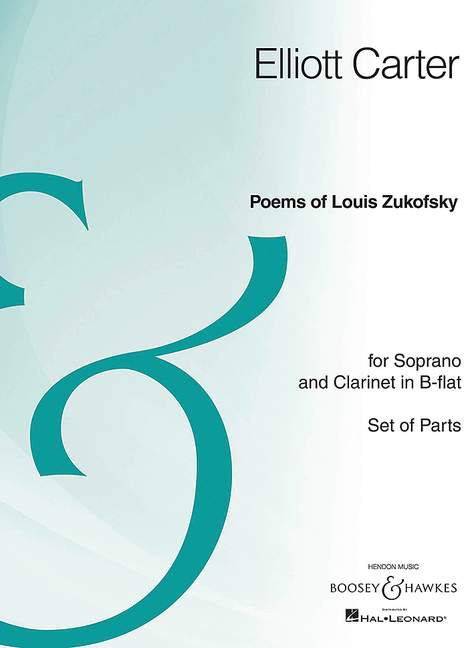 Carter, Elliott Poems of Louis Zukofsky&nbsp;&nbsp;for Soprano and Clarinet in B-flat&nbsp;&nbsp;Sopran und Klarinette Stimmensatz