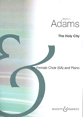 The holy City&nbsp;&nbsp;for female chorus (SA) and piano&nbsp;&nbsp;score