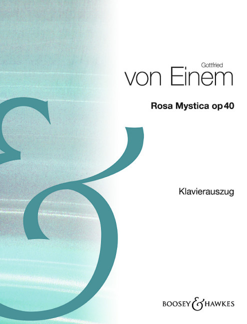 Rosa Mystica op. 40  für mittlere Singstimme und Orchester  Klavierauszug