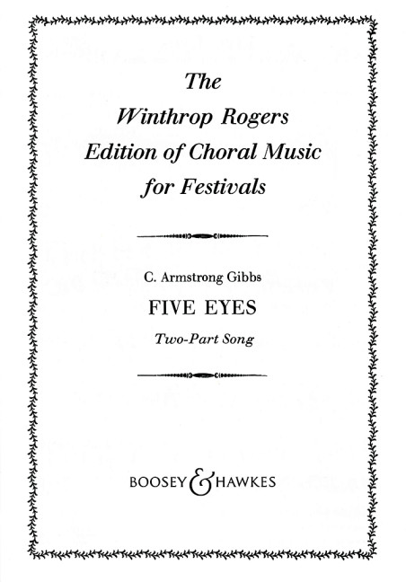 Gibbs, Cecil Armstrong: Five Eyes&nbsp;&nbsp;für Frauenchor oder Kinderchor (SA) und Klavier&nbsp;&nbsp;Chorpartitur