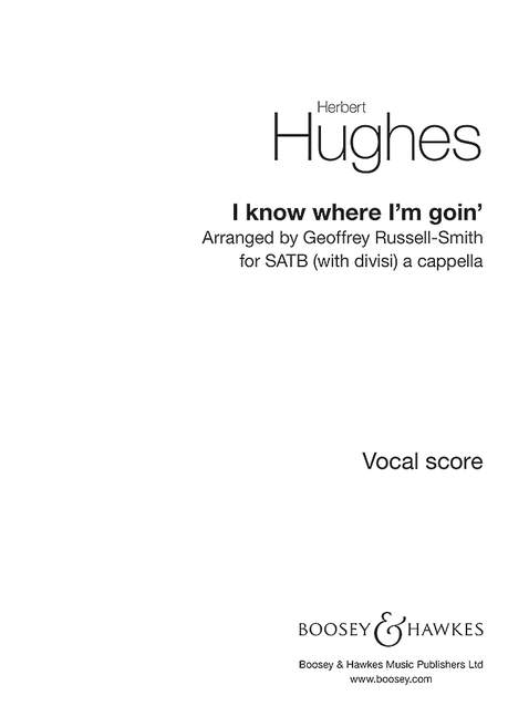 Hughes, Herbert, I know where I'm goin' MFS 749&nbsp;&nbsp;für gemischter Chor&nbsp;&nbsp;Chorpartitur