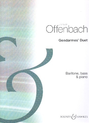 Gendarmes' Duet no.1&nbsp;&nbsp;for baritone, bass and piano&nbsp;&nbsp;score (en)