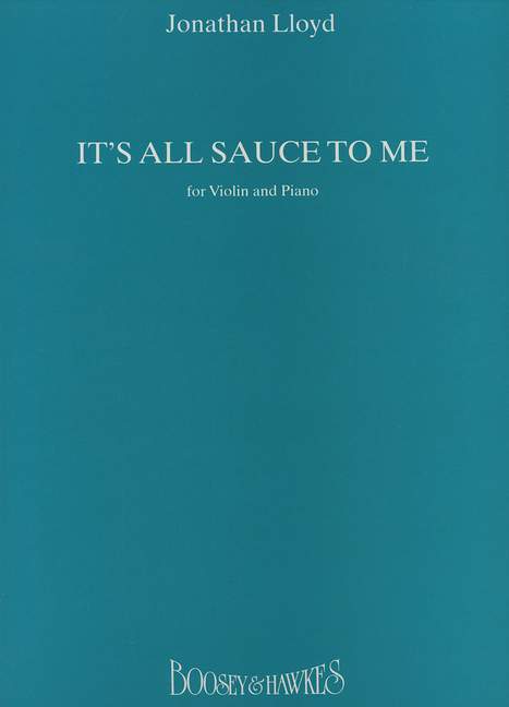 It's All Sauce to Me&nbsp;&nbsp;für Violine und Klavier&nbsp;&nbsp;