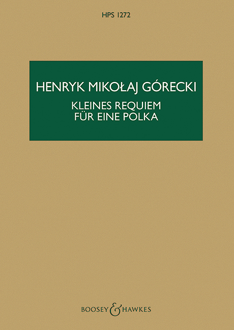 Górecki, Henryk Mikolaj: Kleines Requiem für eine Polka op. 66 HPS 127&nbsp;&nbsp;für Klavier und 13 Instrumente&nbsp;&nbsp;Studienpartitur