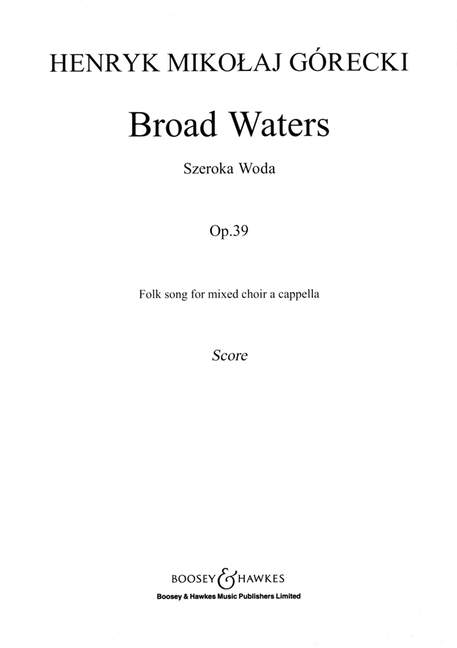 Broad Waters op.39  für gemischter Chor (SATB) a cappella  Chorpartitur