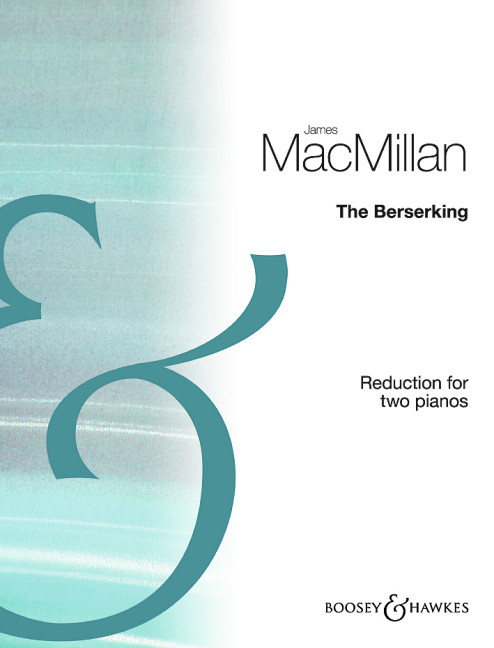 The Berserking&nbsp;&nbsp;für Klavier und Orchester&nbsp;&nbsp;Klavierauszug