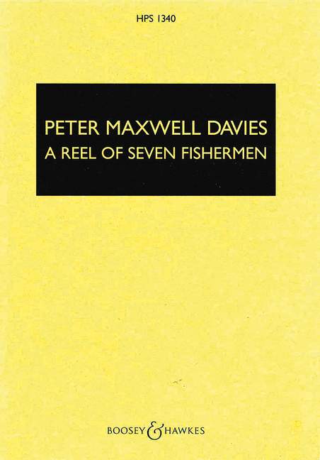Maxwell Davies, Sir Peter: A Reel of Seven Fishermen HPS 1340&nbsp;&nbsp;für Orchester&nbsp;&nbsp;Studienpartitur