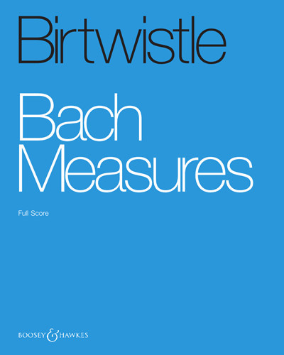 Birtwistle, Sir Harrison Paul: Bach Measures&nbsp;&nbsp;für Kammerorchester&nbsp;&nbsp;Partitur