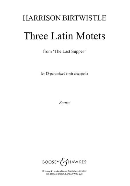 Birtwistle, Sir Harrison Paul: The Last Supper&nbsp;&nbsp;für gemischter Chor (SSSMezMezMezAAATTTBarBarBarBBB) a cappella&nbsp;&nbsp;Chorpartitur