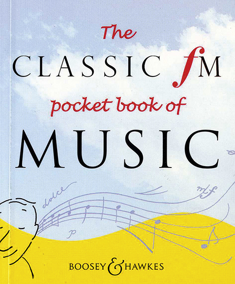 The Classic FM Pocket Book of Music&nbsp;&nbsp;&nbsp;&nbsp;