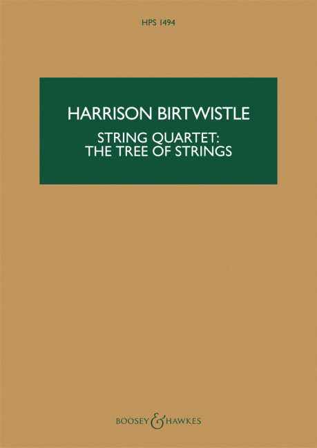String Quartet: The Tree of Strings HPS 1494&nbsp;&nbsp;für Streichquartett&nbsp;&nbsp;Studienpartitur