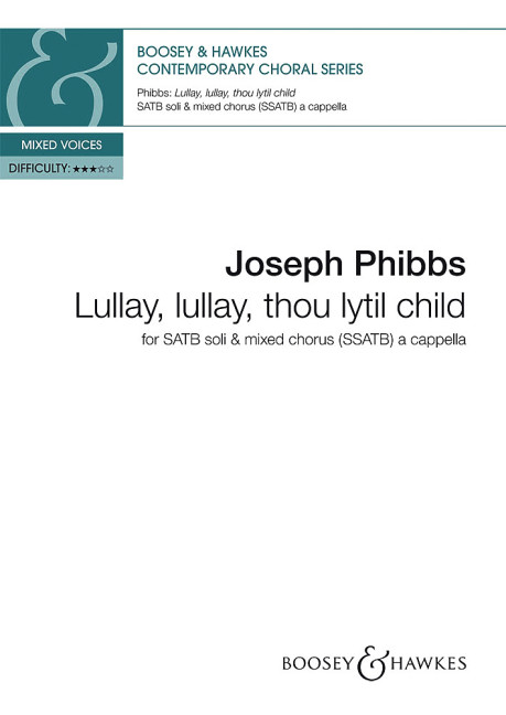 Lullay lullay Thou lytil Child&nbsp;&nbsp;for soloists and mixed chorus a cappella&nbsp;&nbsp;score