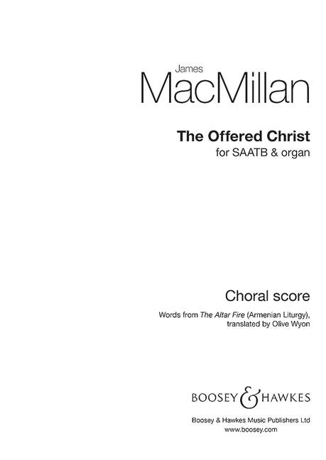 The offered Christ&nbsp;&nbsp;for mixed chorus and organ&nbsp;&nbsp;score