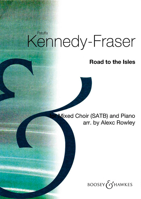 Kennedy-Fraser, Patuffa: Road to the Isles Nr. 283&nbsp;&nbsp;für gemischter Chor (SATB) und Klavier&nbsp;&nbsp;Chorpartitur