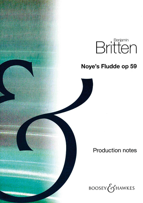 Noye's Fludde op. 59&nbsp;&nbsp;für Soli (ABarB), Sprecher, Kinderchor und Instrumente&nbsp;&nbsp;