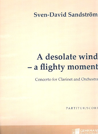 A desolate Wind a flightly Moment  for clarinet and orchestra  score