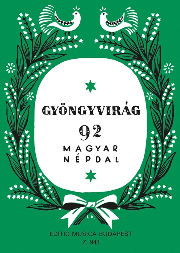 : GYÖNGYVIRÁG&nbsp;&nbsp;92 Hungarian Folksongs&nbsp;&nbsp;Hungarian Folksongs