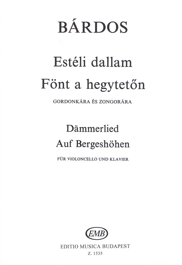 Bárdos Lajos Estéli dallam - Fönt a hegytetön&nbsp;&nbsp;&nbsp;&nbsp;Violoncello and Piano