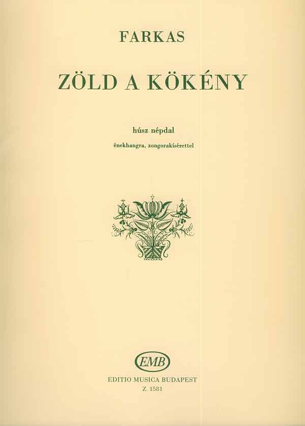 Farkas Ferenc Zöld a kökény&nbsp;&nbsp;20 Hungarian Folksongs&nbsp;&nbsp;Voice and piano