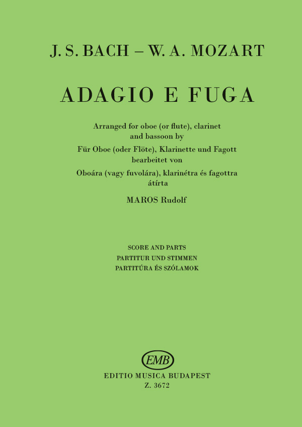 Bach, Johann Sebastian, Mozart, Wolfgang Amadeus Adagio e fuga&nbsp;&nbsp;for oboe (flute), clarinet and bassoon&nbsp;&nbsp;Wind Trios